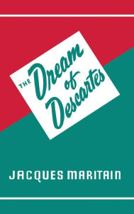Title: Dream of Descartes, Author: Jacques Maritain