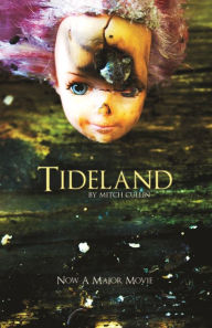 Title: Tideland, Author: Mitch Cullin