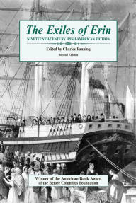 Title: The Exiles of Erin: Nineteenth Century Irish-American Fiction, Author: Charles Fanning