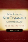 Romans 1-8 MacArthur New Testament Commentary