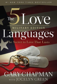 Title: The 5 Love Languages Military Edition: The Secret to Love That Lasts, Author: Gary Chapman