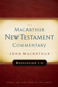 Title: Revelation 1-11 MacArthur New Testament Commentary, Author: John MacArthur