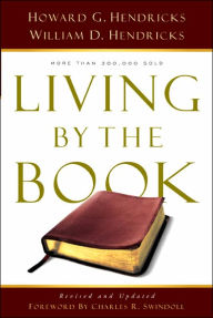 Title: Living by the Book: The Art and Science of Reading the Bible, Author: Howard G. Hendricks