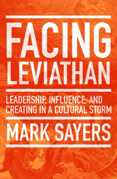 Facing Leviathan: Leadership, Influence, and Creating a Cultural Storm