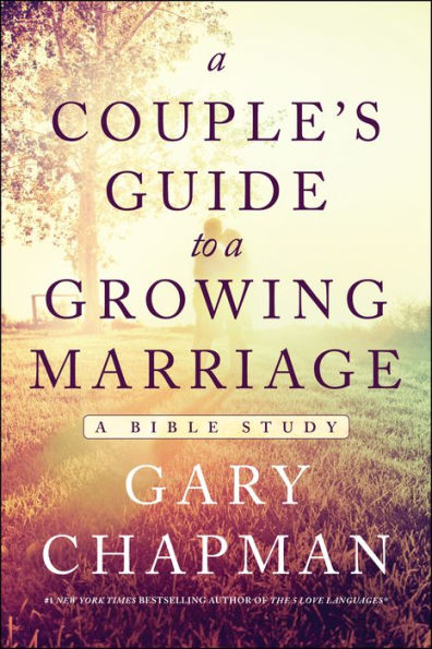 A Couple's Guide to Growing Marriage: Bible Study