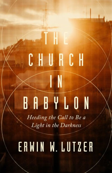 the Church Babylon: Heeding Call to Be a Light Darkness