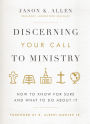 Discerning Your Call to Ministry: How to Know For Sure and What to Do About It