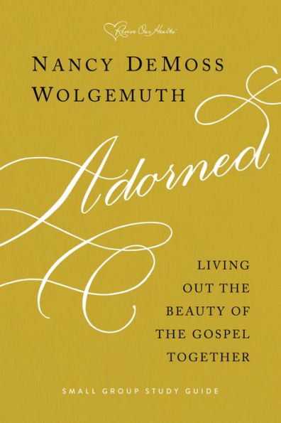 Adorned Study Guide: Living Out the Beauty of the Gospel Together