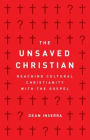 The Unsaved Christian: Reaching Cultural Christianity with the Gospel