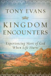 Alternative view 1 of Kingdom Encounters: Experiencing More of God When Life Hurts
