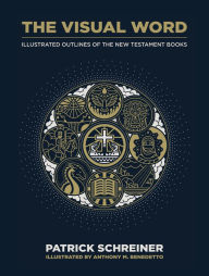 Free downloadable books to read online The Visual Word: Illustrated Outlines of The New Testament Books 9780802419279 in English by Patrick Schreiner MOBI PDB