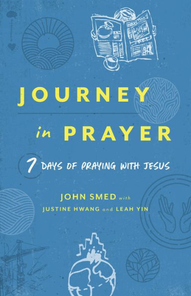 Journey Prayer: 7 Days of Praying with Jesus