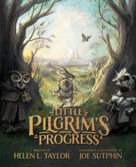 Title: Little Pilgrim's Progress: The Illustrated Edition: From John Bunyan's Classic, Author: Helen L. Taylor