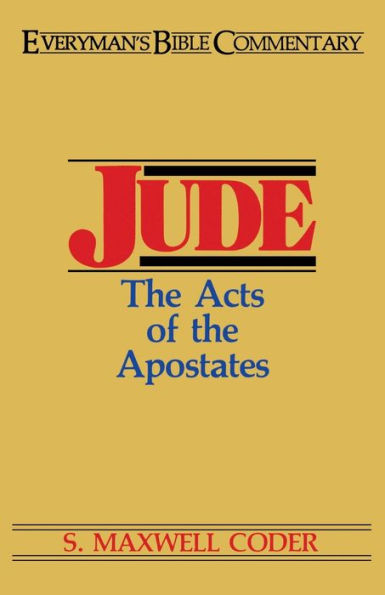 Jude- Everyman's Bible Commentary: The Acts of the Apostates