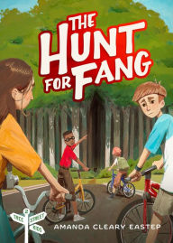Title: The Hunt for Fang: Tree Street Kids (Book 2), Author: Amanda Cleary Eastep