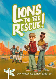 Title: Lions to the Rescue!: Tree Street Kids (Book 3), Author: Amanda Cleary Eastep