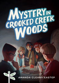 Title: Mystery in Crooked Creek Woods: Tree Street Kids (Book 4), Author: Amanda Cleary Eastep