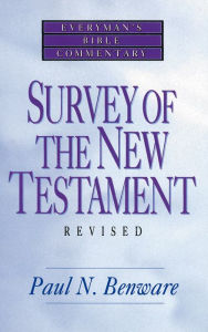 Title: Survey of the New Testament, Author: Paul N. N. Benware