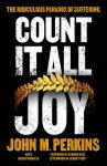 Alternative view 1 of Count it All Joy: The Ridiculous Paradox of Suffering