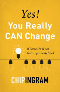 Free pdf downloads for books Yes! You Really CAN Change: What to Do When You're Spiritually Stuck (English Edition) iBook ePub by Chip Ingram 9780802424235