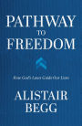 Pathway to Freedom: How God's Laws Guide Our Lives