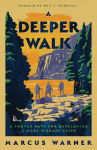 Alternative view 1 of A Deeper Walk: A Proven Path for Developing a More Vibrant Faith