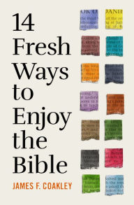 Download books free for kindle fire 14 Fresh Ways to Enjoy the Bible 9780802428851 FB2 PDB CHM in English by James F. Coakley, James F. Coakley