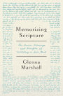 Memorizing Scripture: The Basics, Blessings, and Benefits of Meditating on God's Word