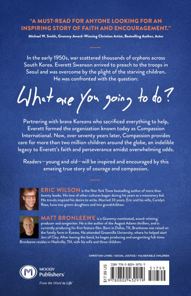 What Are You Going to Do?: How One Simple Question Transformed Lives Around the World: The Inspiring Story of Everett Swanson and the Founding of Compassion International