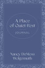 A Place of Quiet Rest Journal