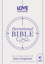 Title: The Love Language® Devotional Bible, Author: Gary Chapman