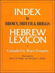 Title: Index To Brown, Driver, & Briggs Hebrew Lexicon, Author: Bruce Einspahr