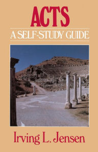 Title: Acts- Jensen Bible Self Study Guide, Author: Irving L. Jensen