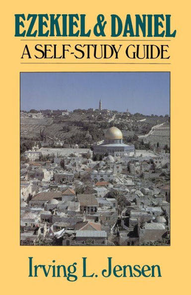 Ezekiel & Daniel- Jensen Bible Self Study Guide