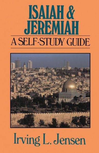 Isaiah & Jeremiah- Jensen Bible Self Study Guide