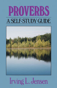 Title: Proverbs- Jensen Bible Self Study Guide, Author: Irving Jensen