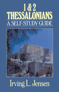 Title: First & Second Thessalonians- Jensen Bible Self Study Guide, Author: Irving L. Jensen