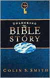 Title: Unlocking the Bible Story: New Testament 1, Author: Colin S. Smith