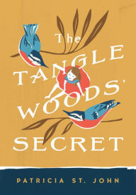 Title: The Tanglewoods' Secret, Author: Patricia St. John