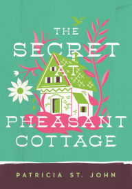 Title: Secret at Pheasant Cottage, Author: Patricia M. St. John