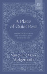Alternative view 1 of A Place of Quiet Rest: Finding Intimacy with God Through a Daily Devotional Life