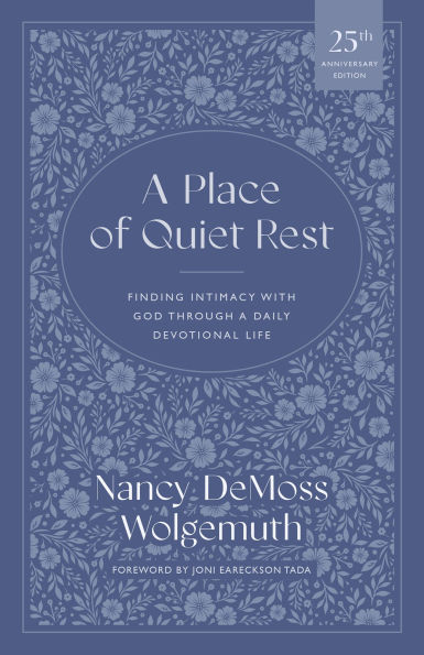 A Place of Quiet Rest: Finding Intimacy with God Through a Daily Devotional Life