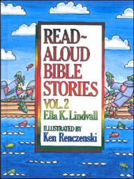 Title: Read Aloud Bible Stories Volume 2, Author: Ella K. Lindvall