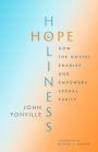 Hope and Holiness: How the Gospel Enables and Empowers Sexual Purity