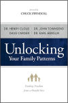 Alternative view 1 of Unlocking Your Family Patterns: Finding Freedom From a Hurtful Past