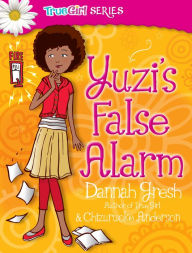 Title: Yuzi's False Alarm, Author: Dannah Gresh