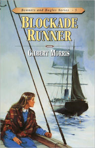 Title: Blockade Runner, Author: Gilbert Morris