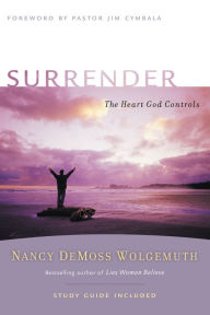 Title: Surrender: The Heart God Controls, Author: Nancy Leigh DeMoss