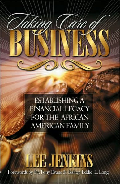 Taking Care of Business: Establishing a Financial Legacy for Your Family