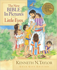 Title: The New Bible in Pictures for Little Eyes, Author: Kenneth N. Taylor
